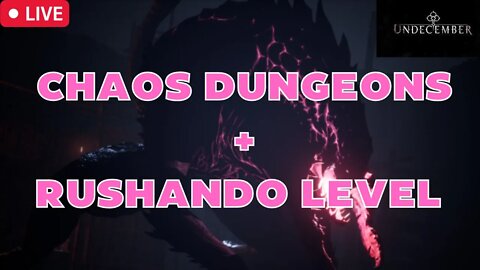 Chaos Dungeons + Rushando Level - Undecember