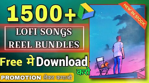 Ultimate 1500+ Lofi Songs Reels Bundles Free Download Copyright Free | Lofi Shorts | Reels Bundles