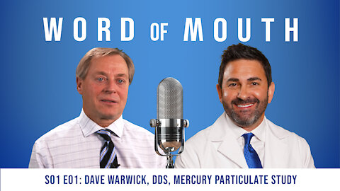 Word of Mouth S01 E01: New study quantifies mercury releases from amalgam during drilling