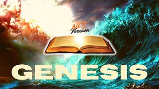 Reading GENESIS (NLT) Chapters 1-40