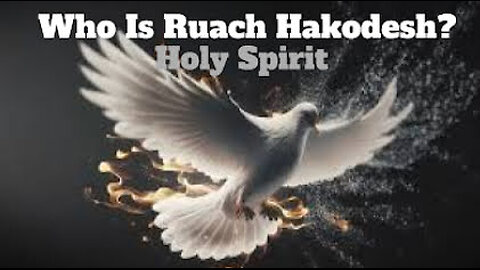 Who Is Ruach Hakodesh/Holy Spirit?