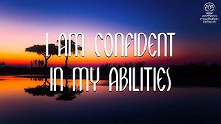 I Am Confident In My Abilities // Daily Affirmation for Women