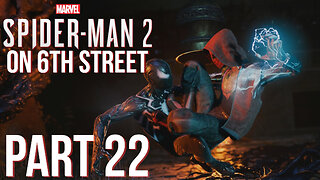 Spiderman 2 on 6th Street Part 22