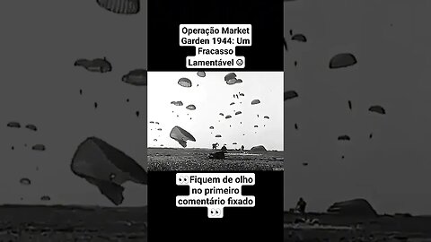 Operação Market Garden 1944: Um Fracasso Lamentável ☹ #war #guerra #ww2