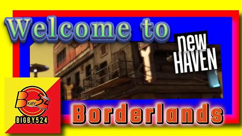New Haven Adventures: Will I conquer or fall? Borderlands Day 11