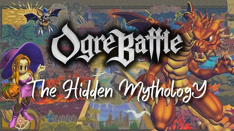 [REVEALED!] The HIDDEN Mythical Lore of OGRE BATTLE