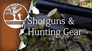 Bushcraft My Shotguns & Hunting Gear