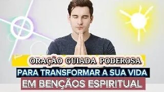 "Oração Guiada Poderosa para Transformar Sua Vida e Encontrar Paz Interior"