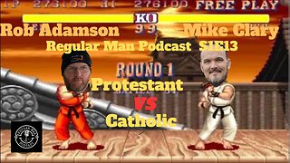 Protestant VS Catholic S1E13