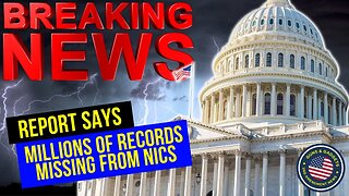 BREAKING NEWS: Millions of Records Missing From NICS!