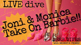 Joni & Monica Take On Barbie!!