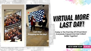 Virtual More Last Day! Today Will Be Great! | Keto Mom Vlog