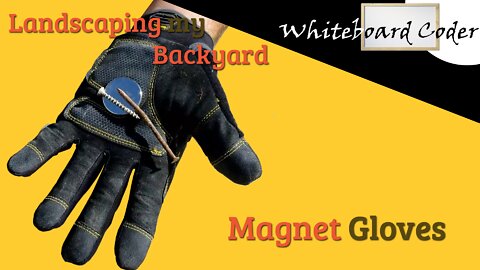 Landscaping Backyard: Magnet Gloves