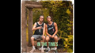 In The Times - LIL TOOF x LIL SAUCE