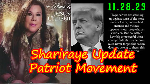 Shariraye Update - Patriot Movement 11.28.2023