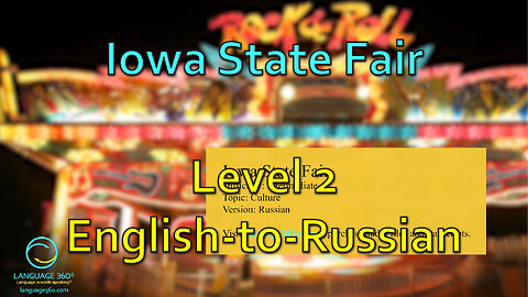 Iowa State Fair: Level 2 - English-to-Russian