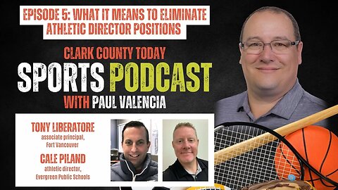 Clark County Today Sports Podcast, Episode 5: What it means to eliminate athletic director positions