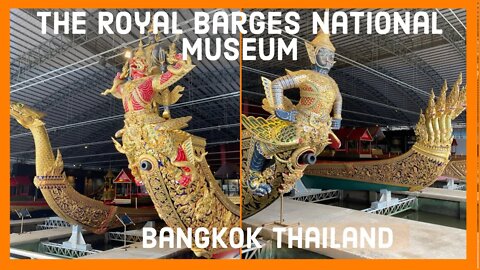 A Must See - The Royal Barges National Museum - Bangkok Thailand
