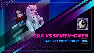 Silk vs Spider Gwen - Superhero Deep Dive 084