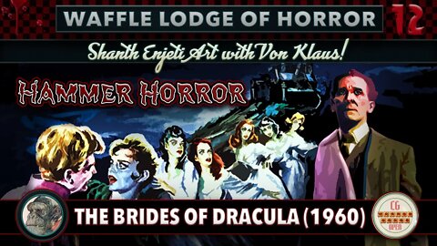 🔴 "WAFFLE LODGE OF HORROR!" | EPISODE 12: “THE BRIDES OF DRACULA” (1960)