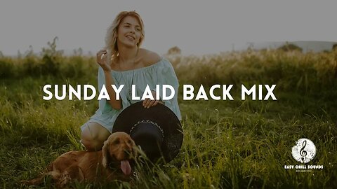 Sunday Laid Back Mix