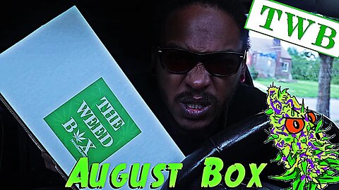 The Weed Box | Unboxing The August Box | Let’s Try Something Different