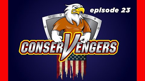 ConserVengers Episode 23 8.4.21