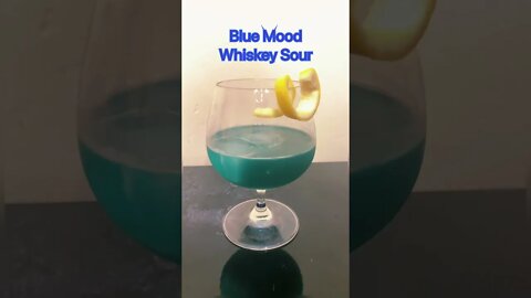 The Blue Mood Whiskey Sour To Sooth Your Blues!