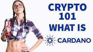 Crypto 101: "Crypto 101: Learn All About Cardano