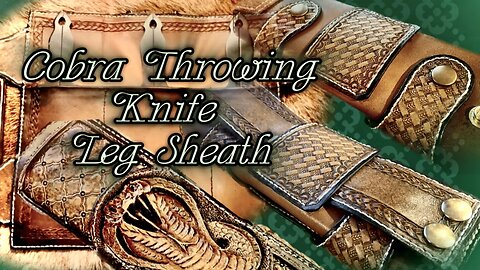 Making a leather cobra throwing knife leg sheath