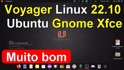 Lançamento Voyager Linux 22.10 Ubuntu Gnome 43 e Xfce 4.16 e parte do 4.17