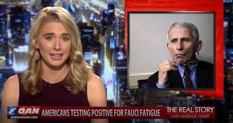 The Real Story - OANN Fauci Fatigue
