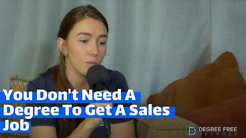 You Don't Need A Degree For Sales