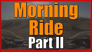 Morning Ride - Part II