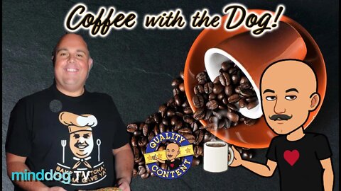 Coffee with the Dog EP64 - Big T Tuesday