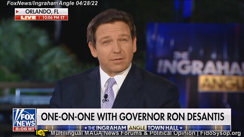 Ingraham Angle Ron DeSantis Town Hall Interview 04/28/22