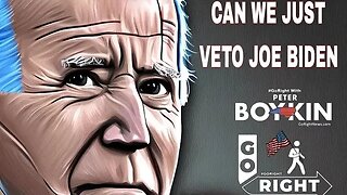 Can We Just Veto Joe Biden?