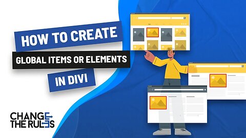 How To Create Global Items Or Elements In Divi - A Quick Trick