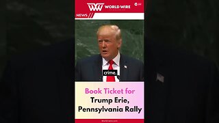 Book Ticket for Trump Erie, Pennsylvania Rally-World-Wire #shorts