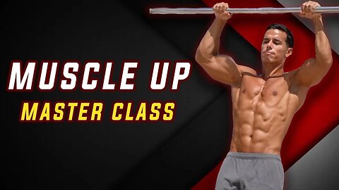 Muscle up Master Class (Secret Techniques Revealed!)