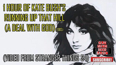 1 HOUR OF KATE BUSH'S RUNNING UP THAT HILL (A DEAL WITH GOD) (1985) (VIDEO FROM STRANGER THINGS S4)