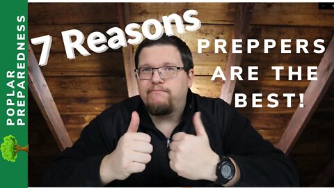 Preppers Are The Best! (Even Before SHTF)