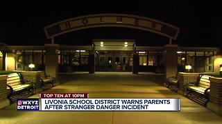 Livonia school district warns parents after stranger danger incident