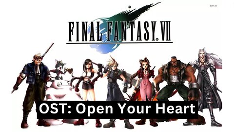 "If You Opened Up Your Heart" (FFVII OST 41)