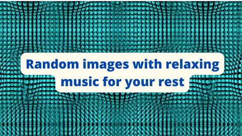 Sleep instantly by watching random images and listening to relaxing music for your rest