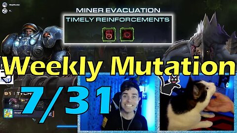 Timely Reinforcements - Starcraft 2 CO-OP Weekly Mutation w/o 7/31/23 with @NinjaMonsterTV