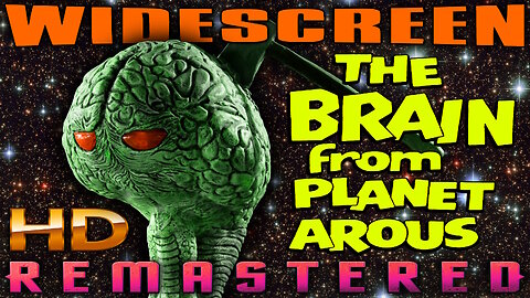 The Brain From Planet Arous - HD WIDESCREEN REMASTERED (Excellent Quality) - SciFi