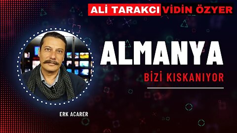 Almanya bizi kıskanıyor - Gerçekleri Görenler Şaşıracak / Erk Acarer - Ali Tarakcı - Vidin Özyer