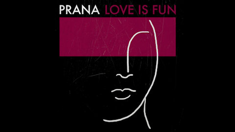 PRANA - Love is Fun
