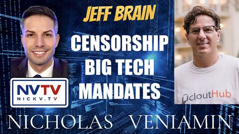 Jeff Brain Discusses Censorship, Big Tech and Mandates with Nicholas Veniamin